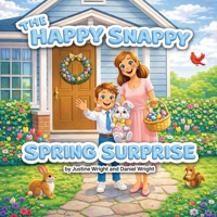 The Happy Snappy Spring Surprise B0GT7NFBX8 Book Cover