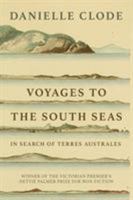 Voyages to the South Seas: In Search of Terres Australia