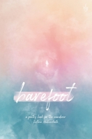 barefoot: a poetry book for the wanderer B08BDWYFBC Book Cover