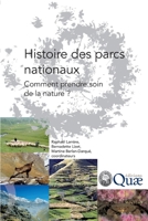 Histoire des parcs nationaux: Comment prendre soin de la nature ? 2759201813 Book Cover