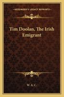 Tim Doolan, The Irish Emigrant 1163290483 Book Cover