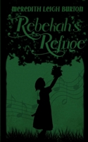 Rebekah's Refuge 1081036257 Book Cover