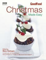 Good Food: Christmas Made Easy (BBC Good Food) 0563522860 Book Cover