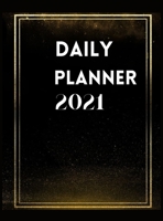 Daily Planner 2021: Large Daily Planner 2021 / Elegant Black Edition: 12 Month Organiser, Agenda for 365 Days 1008932086 Book Cover