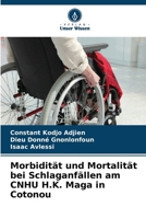 Morbidität und Mortalität bei Schlaganfällen am CNHU H.K. Maga in Cotonou (German Edition) 6630049438 Book Cover
