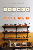 Physics in the Kitchen 3031344065 Book Cover