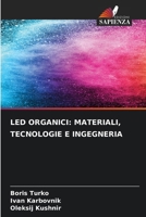 Led Organici: Materiali, Tecnologie E Ingegneria (Italian Edition) 6206655016 Book Cover