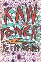 Raw Power: A Novel With the Heart of a Drive-In Movie 0595220878 Book Cover