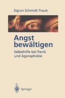 Angst bewältigen: Selbsthilfe bei Panik und Agoraphobie 3540996370 Book Cover