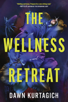 The Wellness Retreat: A Novel 1525809938 Book Cover