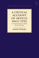 A Critical Account of Article 106(2) TFEU: Government Failure in Public Service Provision 1509940227 Book Cover
