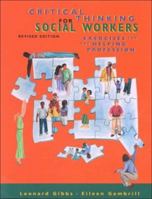 Critical Thinking for Social Workers: Exercises for the Helping Professions (Pine Forge Press Publication) 0761986081 Book Cover