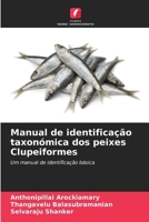 Manual de identificação taxonómica dos peixes Clupeiformes (Portuguese Edition) 6208578485 Book Cover