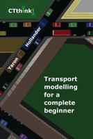 Transport Modelling for a Complete Beginner 099566241X Book Cover