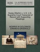 Sweig (Martin) v. U.S. U.S. Supreme Court Transcript of Record with Supporting Pleadings 1270574086 Book Cover