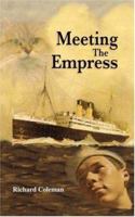Meeting The Empress 1412073944 Book Cover