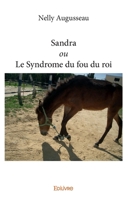 Sandra ou Le Syndrome du fou du roi (French Edition) 241432967X Book Cover