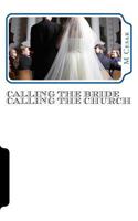 Calling the Bride Calling the Church: the Visions 1493637029 Book Cover