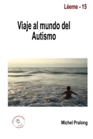 Viaje al mundo del autismo 1312423862 Book Cover