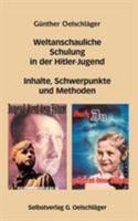 Weltanschauliche Schulung in der Hitler-Jugend: Inhalte, Schwerpunkte und Methoden 3831128634 Book Cover