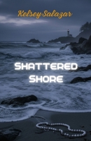 Shattered Shore: Some wounds never heal. Some enemies never forget. (Redwood Coast romantic suspense) B0FRY36K88 Book Cover