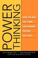 Power Thinking: How the Way You Think Can Change the Way You Lead 0470599340 Book Cover