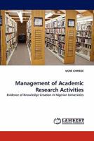 Management of Academic Research Activities: Evidence of Knowledge Creation in Nigerian Universities 3844320598 Book Cover