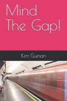 Mind The Gap! 1097842592 Book Cover