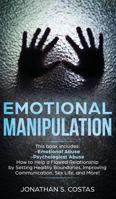 Emotional Manipulation: 2 Manuscripts - Emotional Abuse, Psychological Abuse. How to Help a Flawed Relationship by Setting Healthy Boundaries, Improving Communication, Sex Life, and More! 1092942467 Book Cover