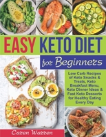 Simply Keto Lifestyle: Low-Carb Recipes of Keto Snacks and Treats, Keto Breakfast Menu, Keto Dinner Ideas and Fast Keto Desserts for Healthy Eating Every Day.(keto diet for beginners) 1093116145 Book Cover