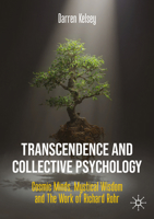 Transcendence and Collective Psychology: Cosmic Minds, Mystical Wisdom and The Work Of Richard Rohr 3032094941 Book Cover