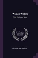 Women Writers: Their Works and Ways 1022100114 Book Cover