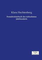 Fremdw�rterbuch Des Siebzehnten Jahrhunderts (Classic Reprint) 3737224242 Book Cover