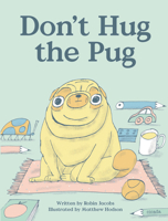 Don't Hug the Pug 1908714654 Book Cover