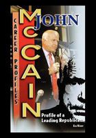 John McCain: Profile of a Leading Republican 1435837908 Book Cover