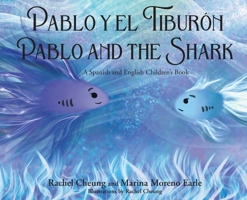 Pablo y el Tiburon: Pablo and the Shark 1647186587 Book Cover