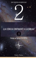 ¿LA CIENCIA CONTRADICE A LA BIBLIA? (Respuestas a los Asuntos de Hoy) 9566019025 Book Cover