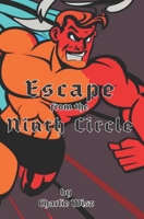 Escape from the Ninth Circle B0BZF8WGRD Book Cover