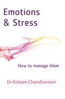 Emotions and Stress: How to Manage Them 1482836467 Book Cover