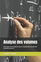 Analyse des volumes: une coupe transversale à travers l’analyse des volumes des marchés boursiers (French Edition) B0DQHBVVT4 Book Cover