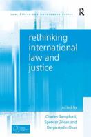 Rethinking International Law and Justice 1138637971 Book Cover