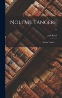 Noli Me Tángere ..: Novela Tagala ...... 1015617786 Book Cover