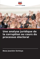 Une analyse juridique de la corruption au cours du processus électoral (French Edition) 6208234190 Book Cover