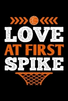 Love At First Spike: Best basketball quote journal notebook for multiple purpose like writing notes, plans and ideas. Best basketball composition ... lover. (Basketball Journal Notebook) 1679980408 Book Cover