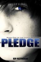 Pledge: Book One of the Guild Memoirs 1467558974 Book Cover