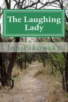 The Laughing Lady: A childhood saga of two orphans in an English hamlet during the mid-1800s 149367191X Book Cover