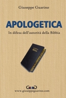 Apologetica: In difesa dell'autorit� della Bibbia 1536902411 Book Cover