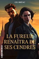 La fureur renaîtra de ses cendres (French Edition) B0C5GP1SHV Book Cover
