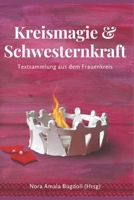 Kreismagie und Schwesternkraft: Eine Textsammlung aus dem Frauenkreis 3000750606 Book Cover