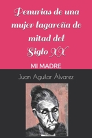 Penurias de una mujer lagareña de mitad del S.XX: Mi Madre (Spanish Edition) B0DS9VZB7M Book Cover